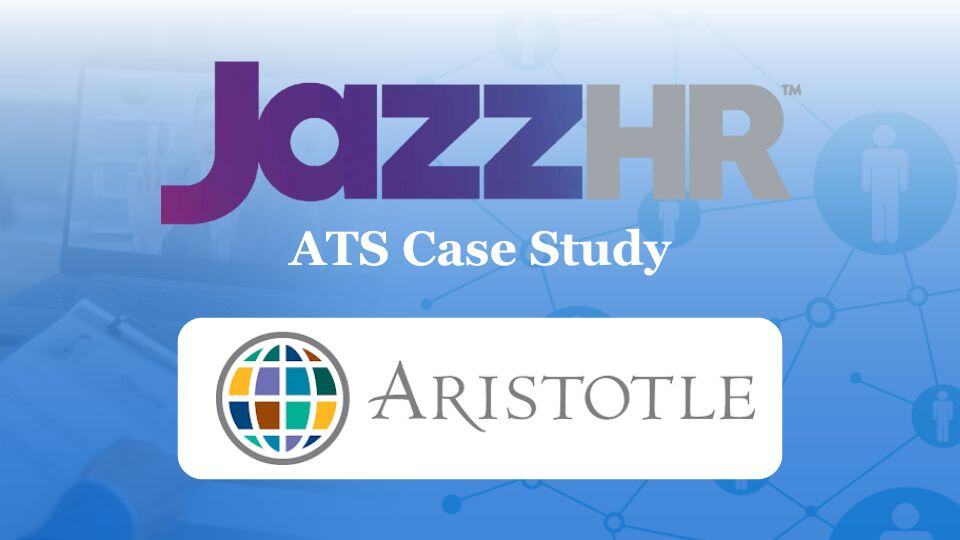 Jazz-HR-Applicant-Tracking-System-Case-Study-Aristotle