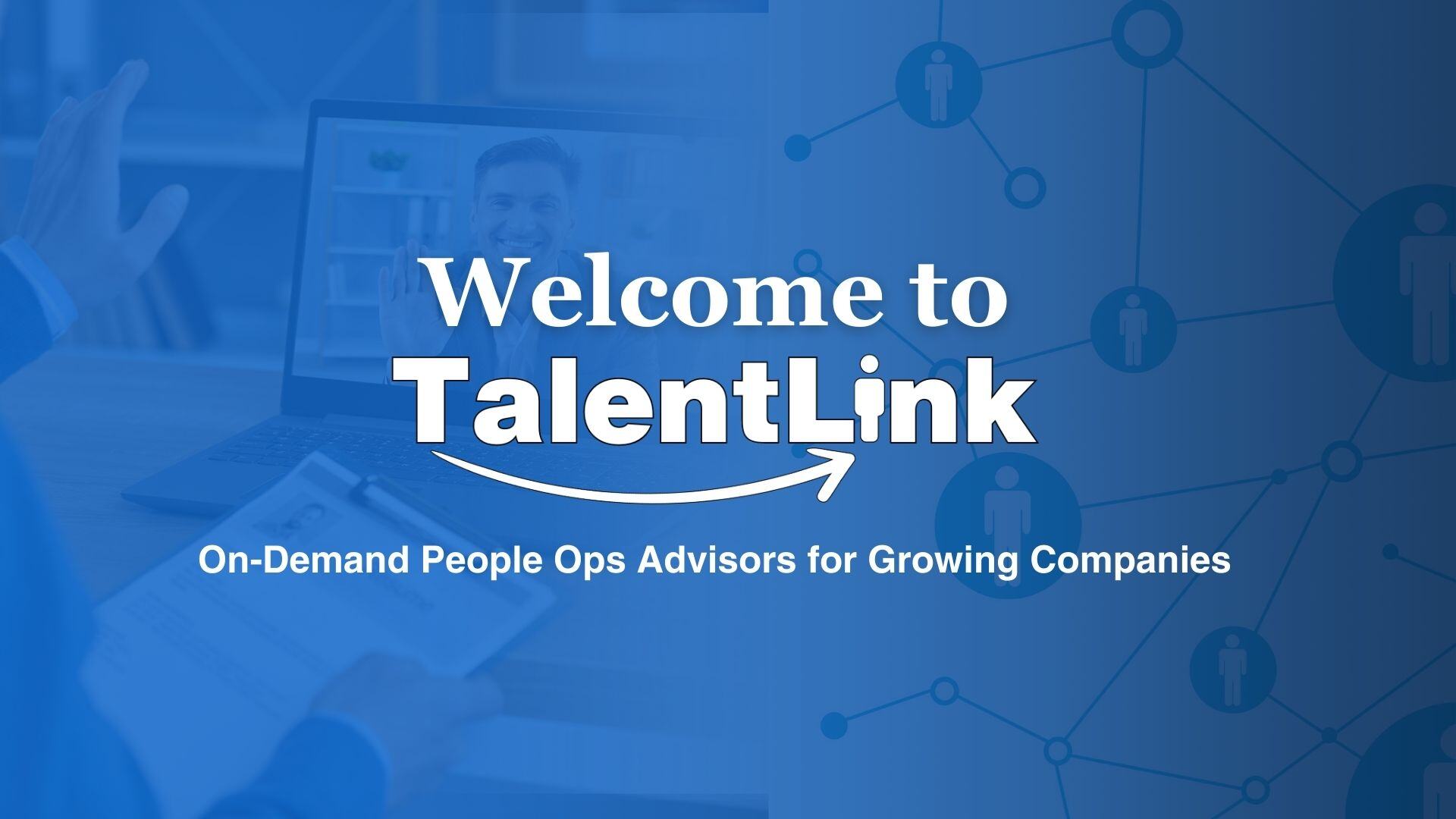 TalentLink People Operations Advisors provide on-demand people solutions to growing companies